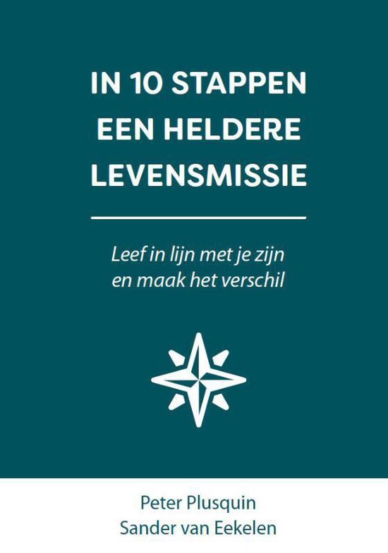 In 10 stappen - In 10 stappen een heldere levensmissie