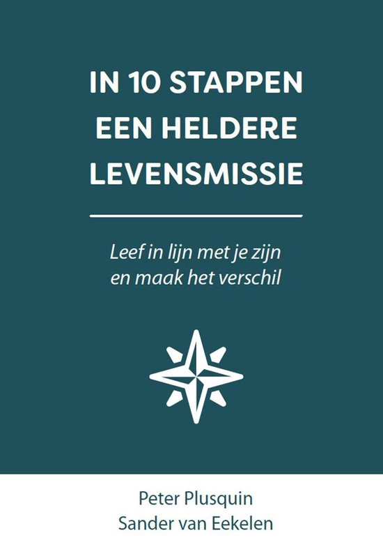 In 10 stappen - In 10 stappen een heldere levensmissie