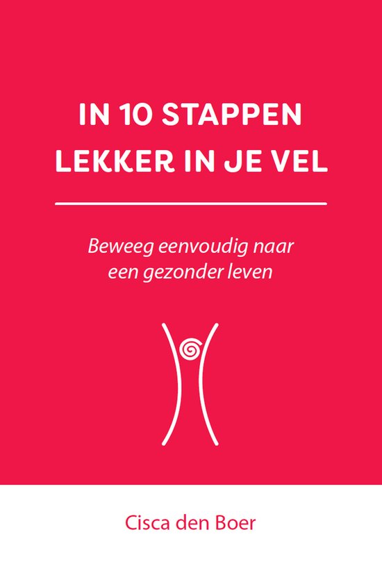 10 stappen - In 10 stappen lekker in je vel