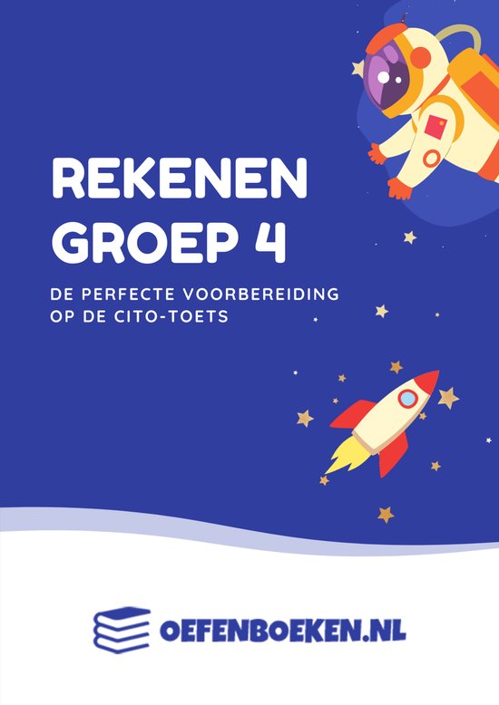 Groep 4 Rekenen - Cito - Oefenboek - Gegarandeerd betere schoolresultaten - Plussommen - Minsommen - Redactiesommen - Verhaaltjessommen - Oefenboeken.nl