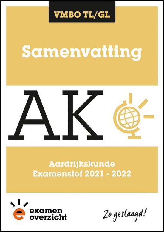 ExamenOverzicht - Samenvatting Aardrijkskunde VMBO TL/GL