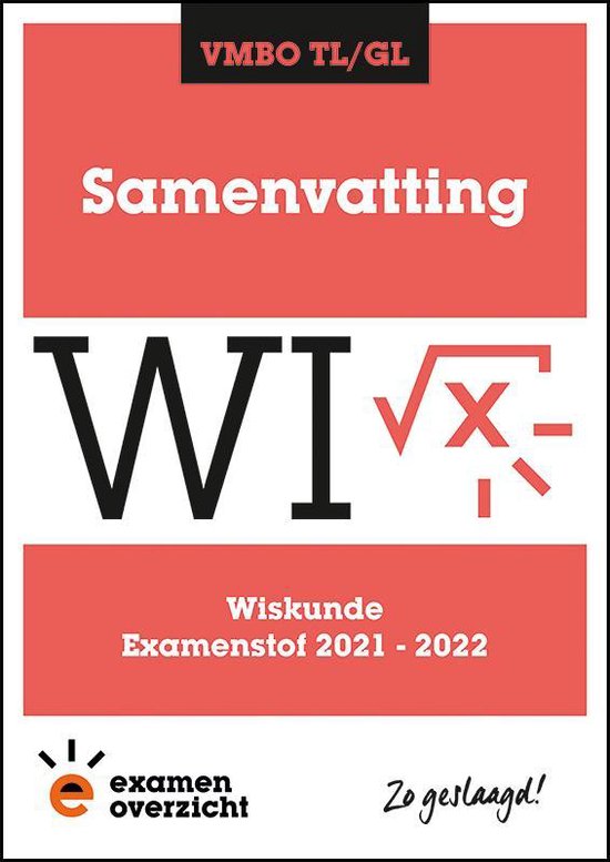 ExamenOverzicht - Samenvatting Wiskunde VMBO TL/GL