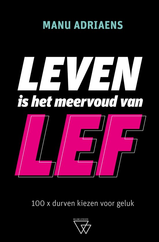 Leven is het meervoud van lef