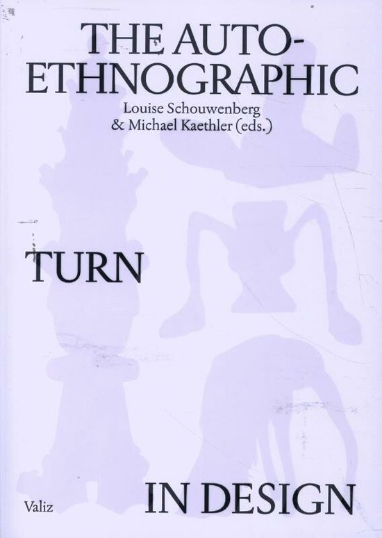 The Auto-Ethnographic Turn in Design