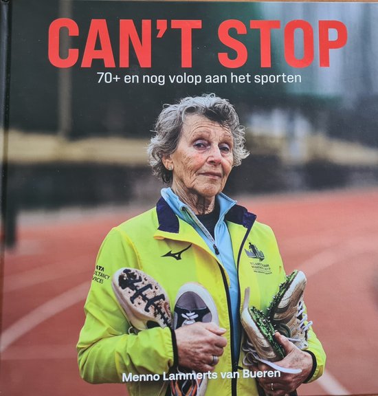 Can't stop - 70+ en nog volop aan het sporten