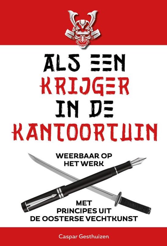 Als een krijger in de kantoortuin