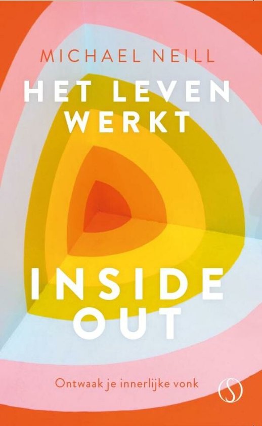 Het leven werkt inside-out