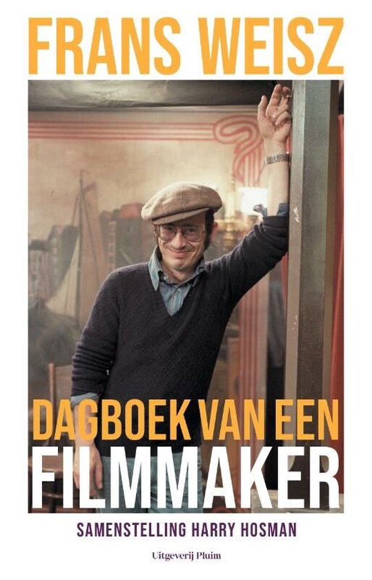 Frans Weisz. Dagboek van een filmmaker