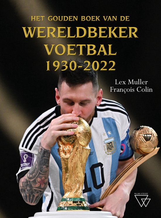 Het Gouden Boek van de Wereldbeker Voetbal 1930-2022