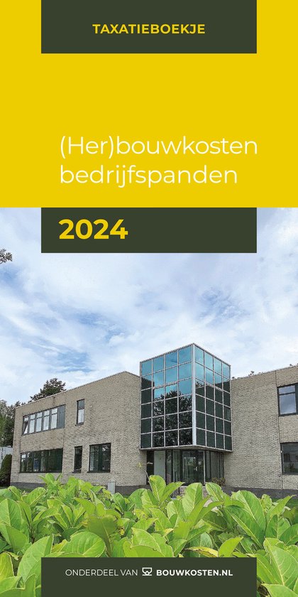 Taxatieboekje - (Her)bouwkosten bedrijfspanden 2024