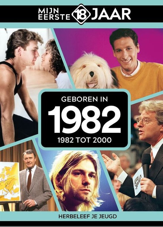 Mijn eerste 18 jaar - Geboren in 1982 - Belgische editie