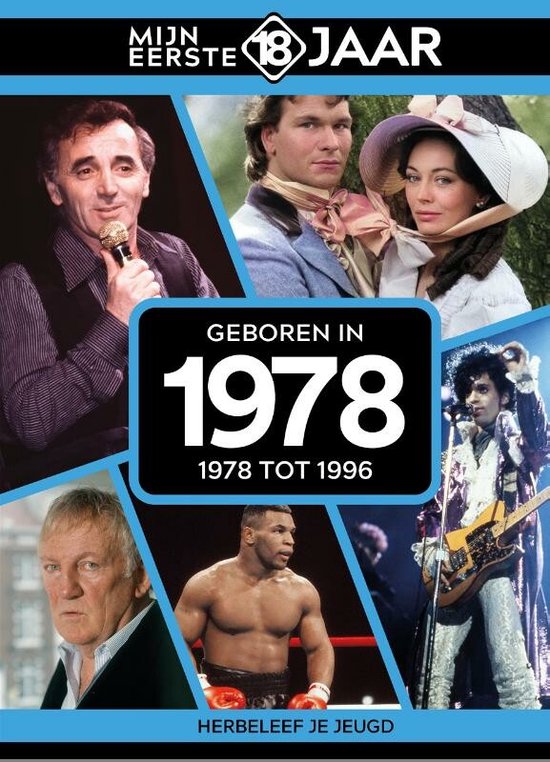 Mijn eerste 18 jaar - Geboren in 1978 - Belgische editie