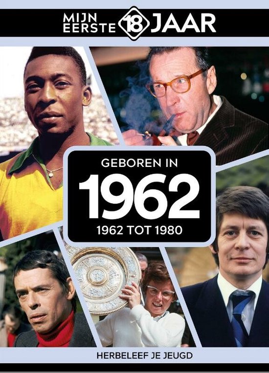 Mijn eerste 18 jaar - Geboren in 1962 - Belgische editie