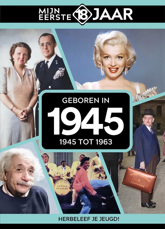 Mijn eerste 18 jaar - Geboren in 1945