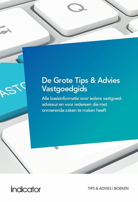 De Grote Tips & Advies Vastgoedgids