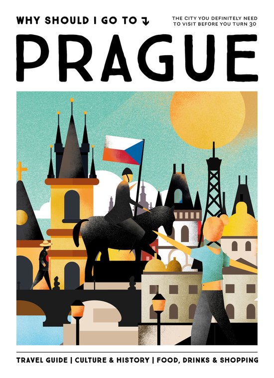 Why Should I Go To - Why Should I Go To Prague