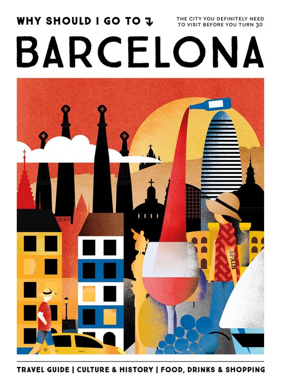 Why Should I Go To - WHY SHOULD I GO TO BARCELONA