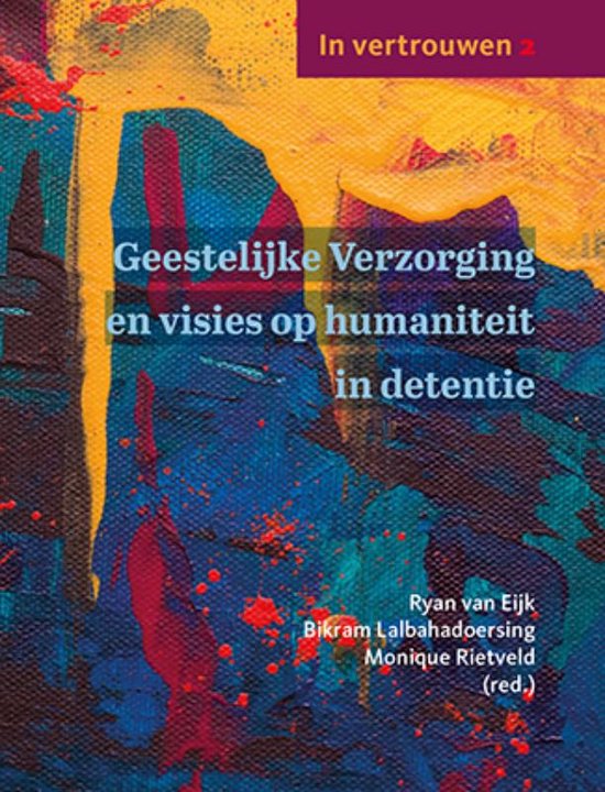 In vertrouwen 2 - Geestelijke Verzorging en visies op humaniteit in detentie