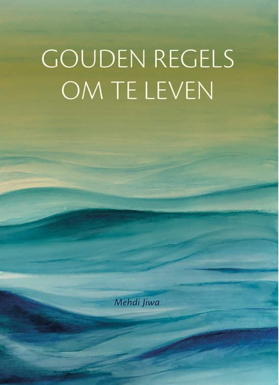 Levensweg - Gouden regels om te leven