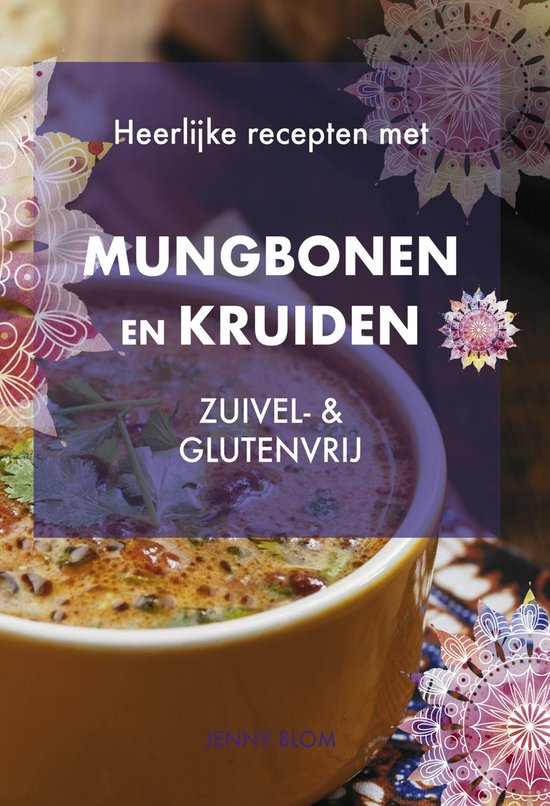 Heerlijke recepten met mungbonen en kruiden