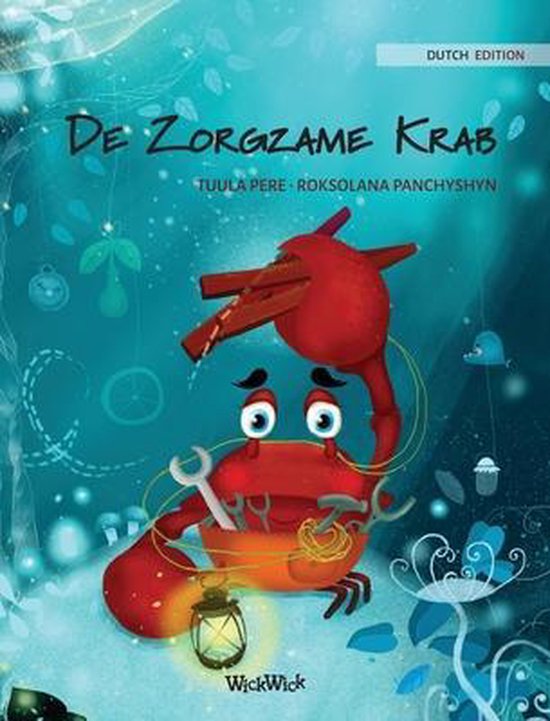 Colin the Crab- De Zorgzame Krab (Dutch Edition of The Caring Crab)