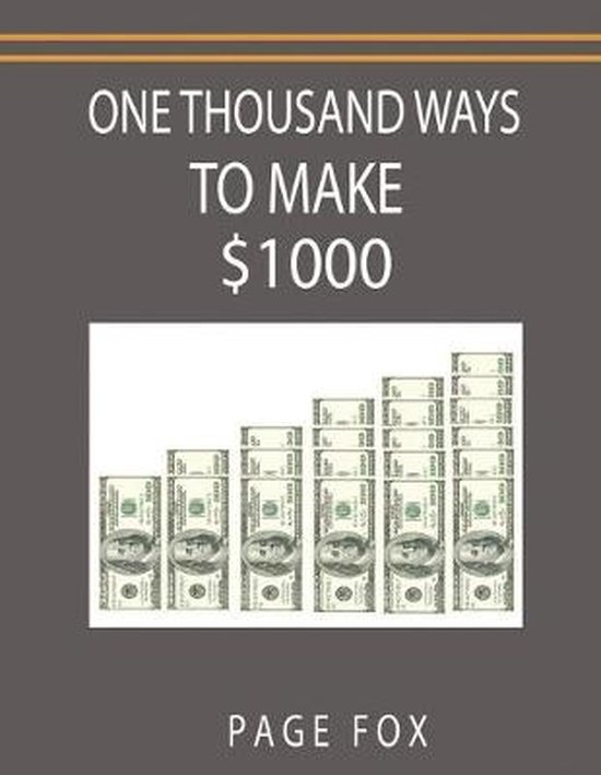 One Thousand Ways to Make $1000