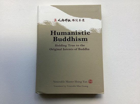 Humanistische Buddhism, Holding True to the Original Intents of Buddha