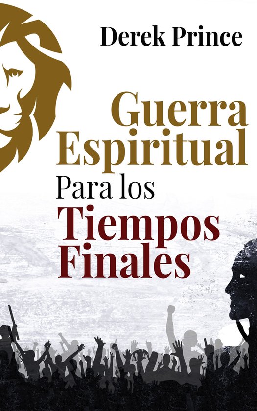 Guerra Espiritual para los tiempos finales