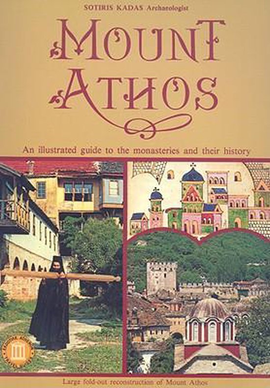 Mount Athos - An Illustrated Guide to the Monasteries and Their History