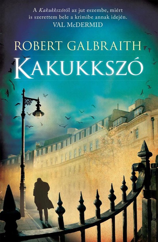 Cormoran Strike 1 - Kakukkszó