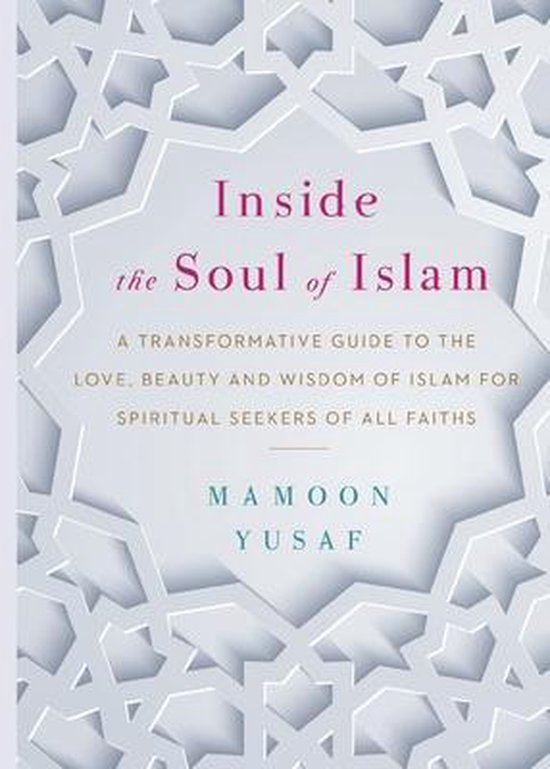 Inside the Soul of Islam