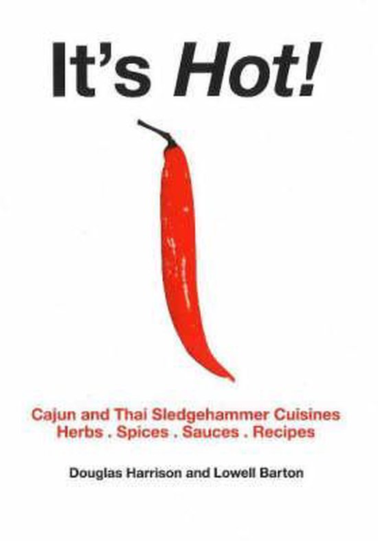 It's Hot: Cajun and Thai Sledgehammer Cuisines