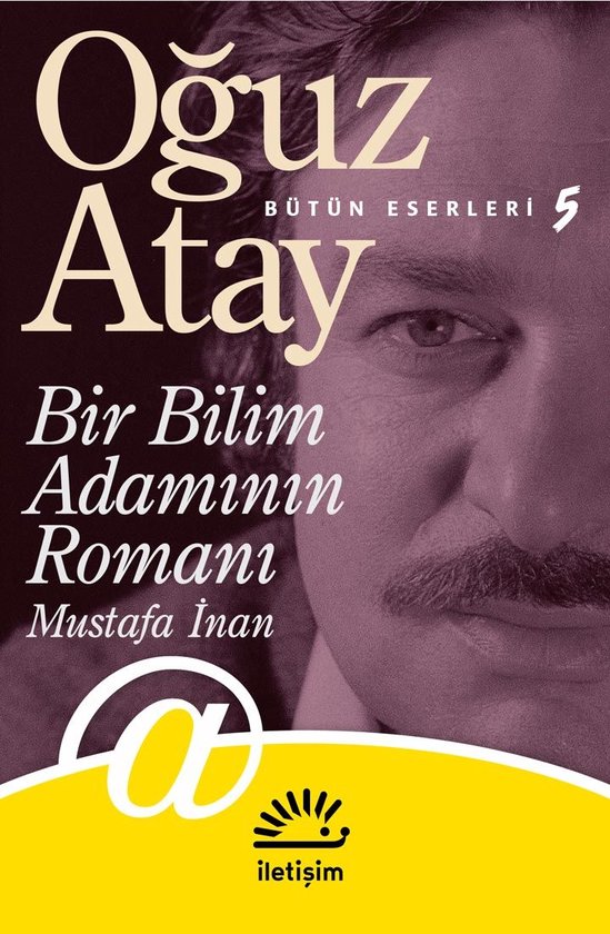 Oğuz Atay Bütün Eserleri 5 - Bir Bilim Adamının Romanı