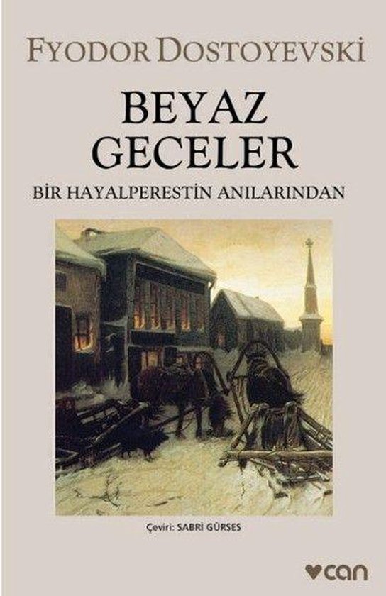 Beyaz Geceler - Bir Hayalperestin Anıları