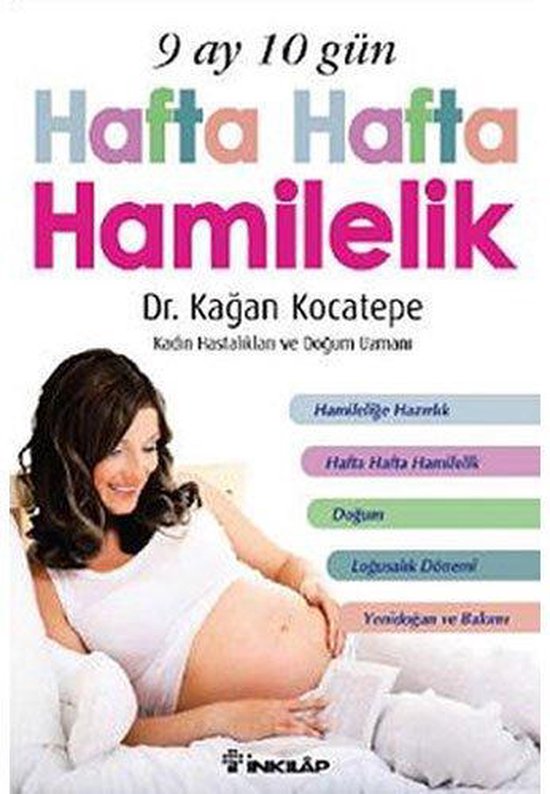 9 Ay 10 Gün Hafta Hafta Hamilelik