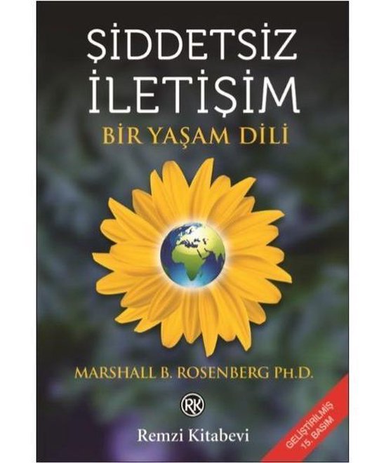 Şiddetsiz İletişim - Bir Yaşam Dili - Marshall B. Rosenberg Ph. D.