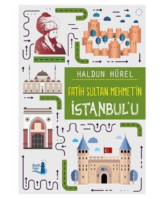 Fatih Sultan Mehmet'in İstanbul'u