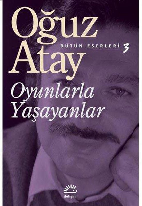 Atay, O: Oyunlarla Yasayanlar