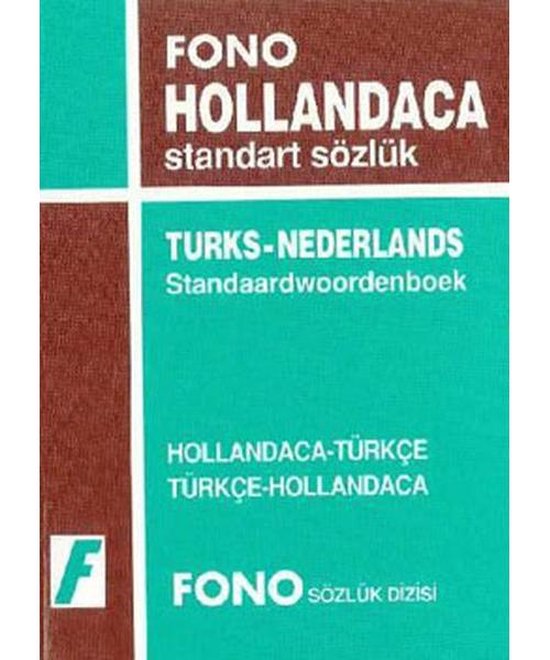 Hollandaca / Türkçe - Türkçe / Hollandaca Standart Sözlük