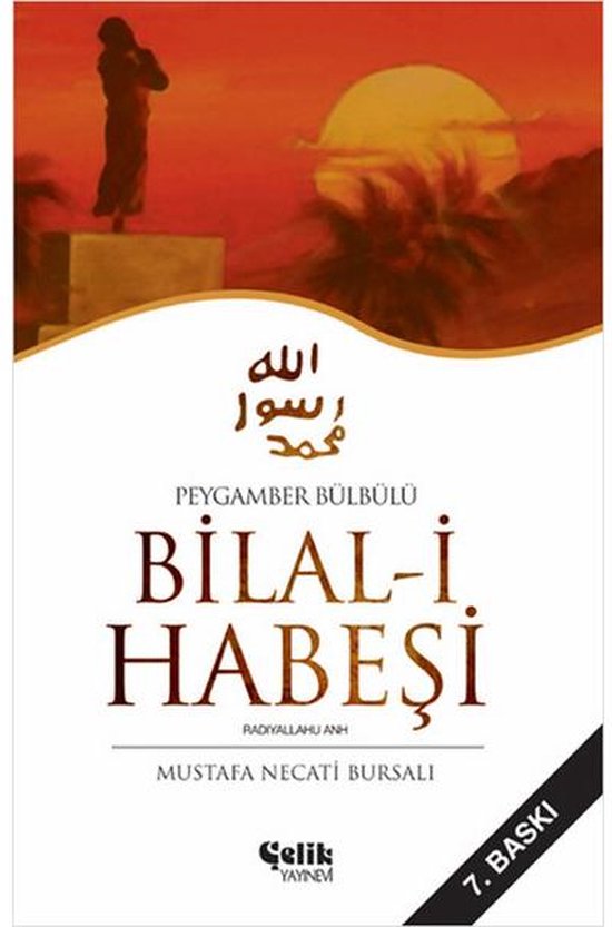 Peygamber Bülbülü Bilal-i Habeşi