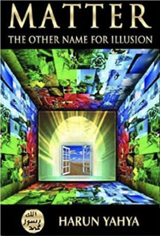Matter; the other name for illusion.