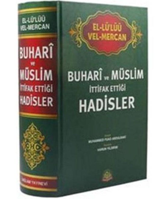 Buhari ve Müslim İttifak Ettiği Hadisler