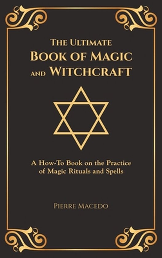 The Ultimate Book of Magic and Witchcraft