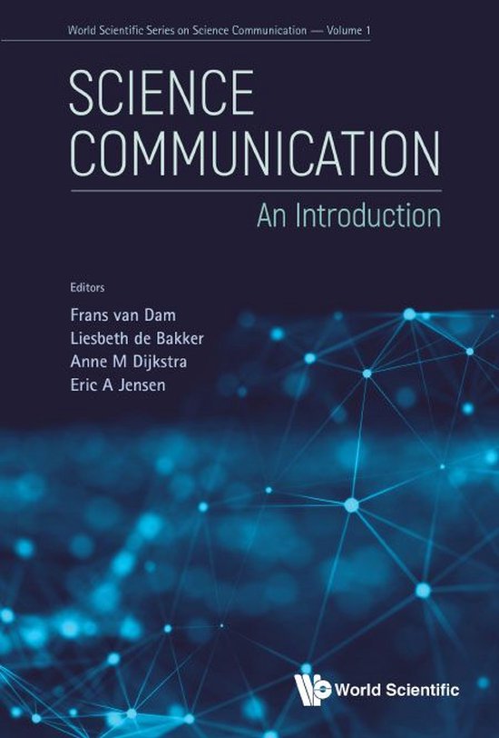 World Scientific Series On Science Communication 1 - Science Communication: An Introduction