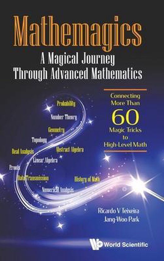 Mathemagics: A Magical Journey Through Advanced Math