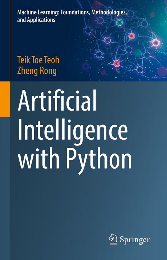 Machine Learning: Foundations, Methodologies, and Applications - Artificial Intelligence with Python