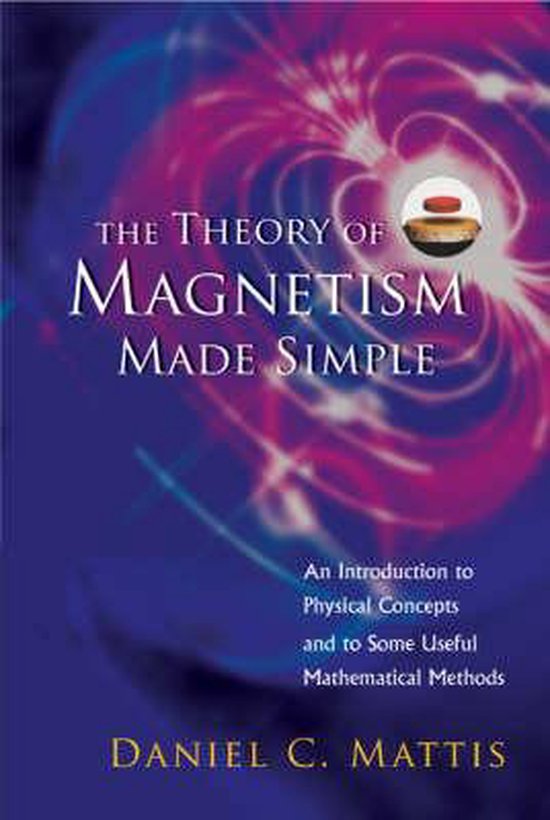 Theory Of Magnetism Made Simple, The