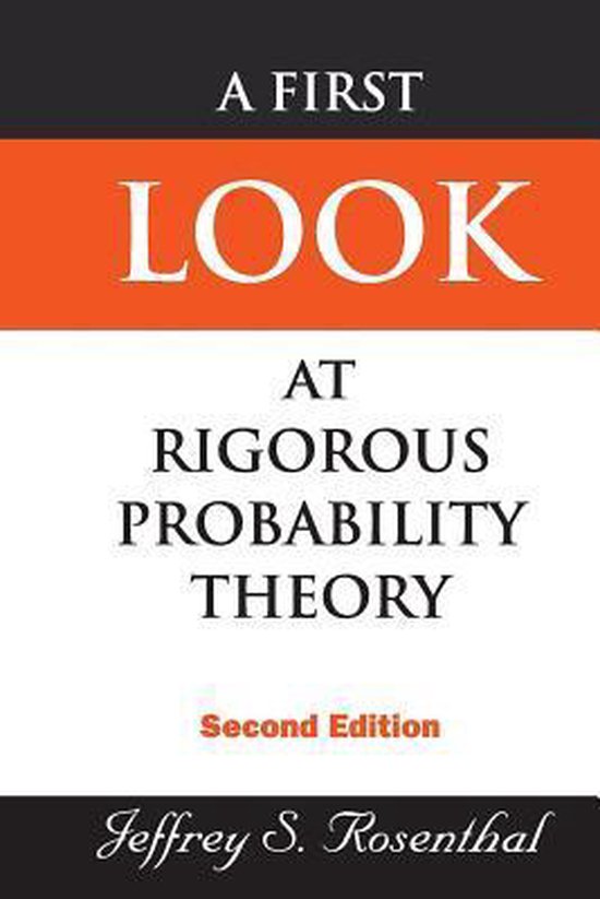 First Look At Rigorous Probability Theor