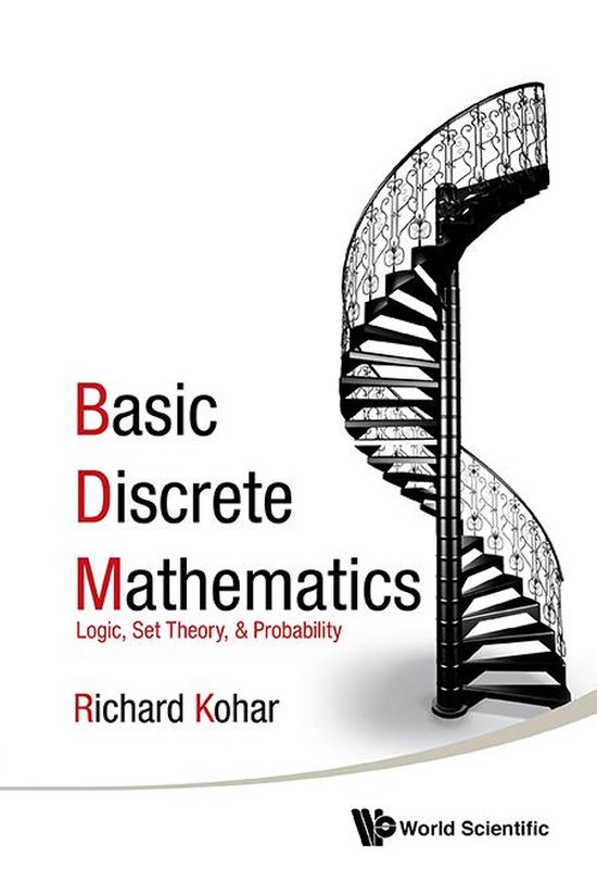 Basic Discrete Mathematics: Logic, Set Theory, And Probability