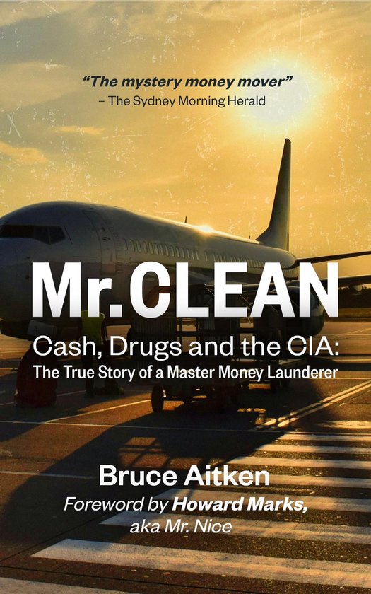 Mr. Clean - Cash, Drugs and the CIA